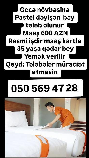 Fəhlələr: Vakansiyalar - Çörək evinə fəhlə (bəy) tələb olunur - Maaş: 500–700 — 4