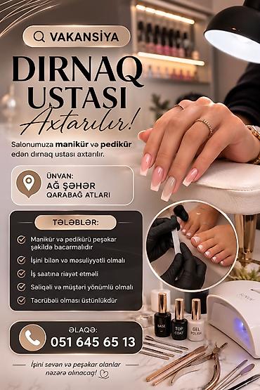 manikur ustası: Vakansiya: Dırnaq ustası teleb olunur Təsvir: - Salon üçün manikür və — 1
