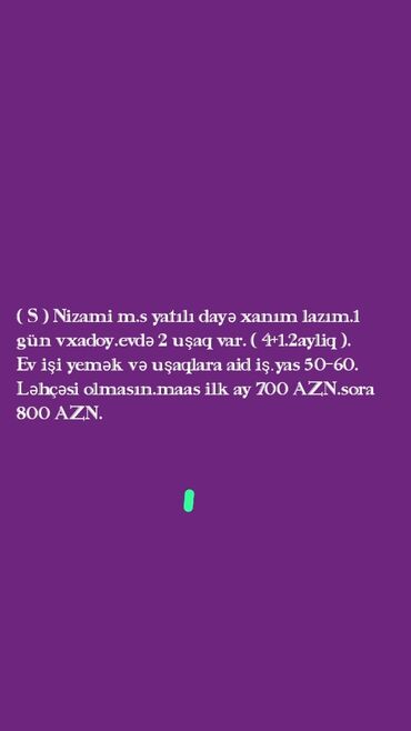 daye işleri: Dayə tələb olunur, 46 yaşdan yuxarı, 1-2 illik təcrübə, Gecə növbəsində iş