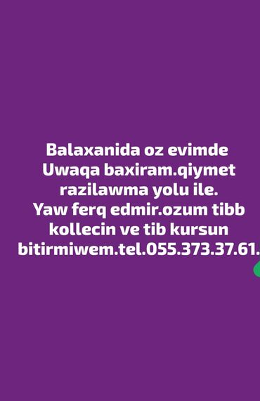 Balaxanıda, şəxsi evimdə uşaq baxıcılığı xidməti təklif edirəm. Qiymət