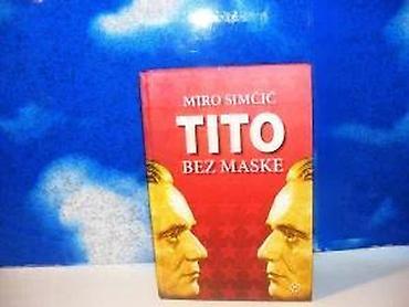 tom macak: Tito bez maske miro simčić2008 mladinska knjigatvrd povez 24,6 — 2