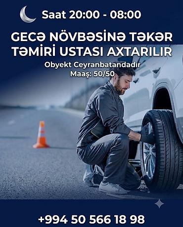 administrator işi axtarıram: Təkər ustası, Təcrübəsiz, Gecə növbəsində iş — 1