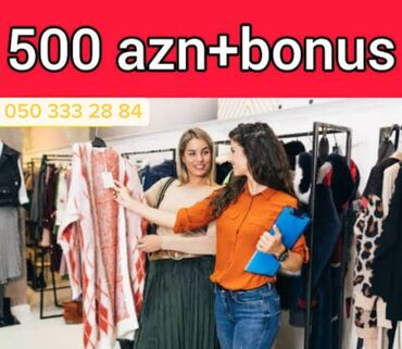 женские велюровые халаты: QADIN GEYİM MAGAZASINA SATICI XANIM TƏLƏB OLUNUR MAAŞ 500 AZN +