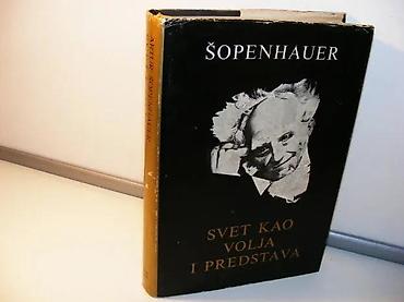 Knjige: SVET KAO VOLJA I PREDSTAVA 1. Artur ŠopenhauerIzdavač: MATICA — 5
