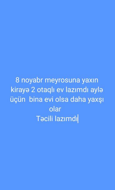 8 mikrorayonda kiraye evler: Kirayə ev axtarıram