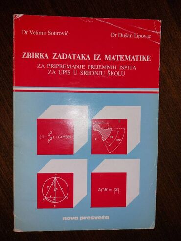 knjige: ZBIRKA ZADATAKA IZ MATEMATIKE Zbirka zadataka iz Matematike za