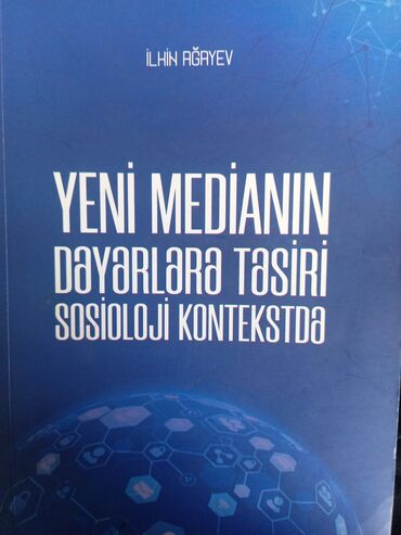 Kitablar, jurnallar, CD, DVD: Yeni Medianın Dəyərlərə Təsiri SOSİOLOJİ kontekstdə-kitabı. Kiber