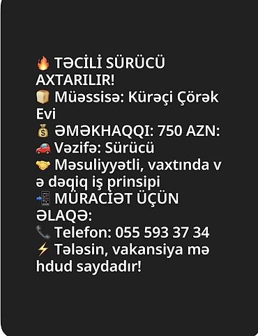 berber is: Vakansiya: Sürücü Müəssisə: Kürəçi Çörək Evi Əməkhaqqı: 750 AZN — 1