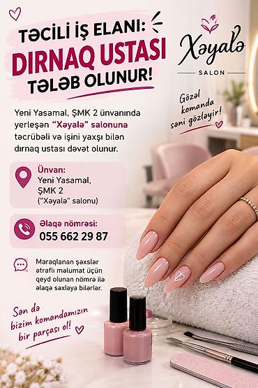 mebel usdası: Xəyalə Salon üçün təcrübəli dırnaq ustası axtarılır! Təsvir: - — 1