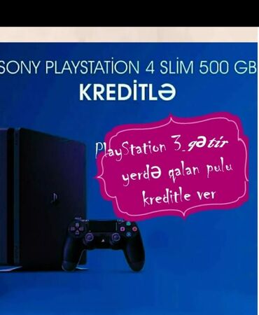 PS4 (Sony Playstation 4): Playstation 3 ve 4 aparatlarina 3/6/12 ayliq kreditle sahib olmaq