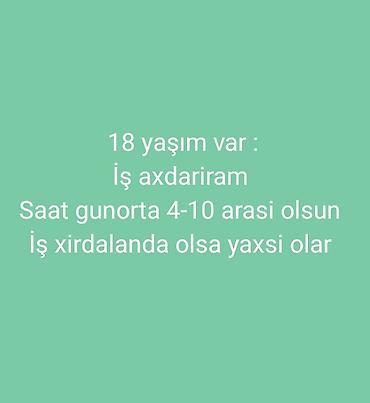 Xidmət: Yarımştat iş üçün namizəd - Yaş: 18 - Axtarılan qrafik