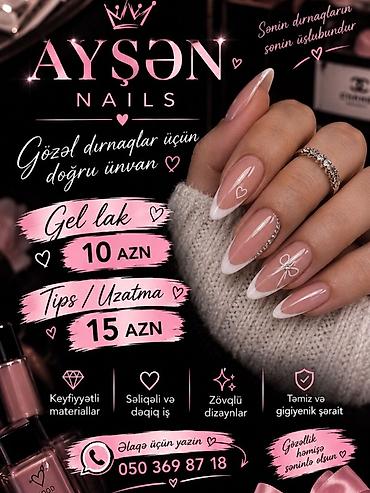 az tips: AYŞƏN NAILS – Gözəl dırnaqlar üçün doğru ünvan Xidmətlər: - Gel lak – — 1