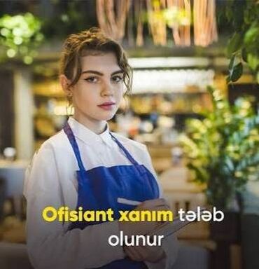 tap az iş elanlari: Ofisiant tələb olunur, Kafe, 18-29 yaş, Təcrübəsiz