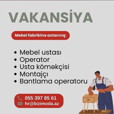 ищу работу столяра: Vakansiya – Mebel fabriki üçün kadr axtarışı Aşağıdakı vəzifələr üzrə