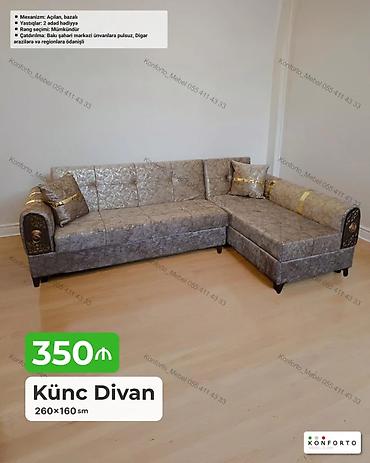 Диваны: Künc divan – 260×160 sm - Mexanizm: açılan, bazalı (yataq funksiyası — 1