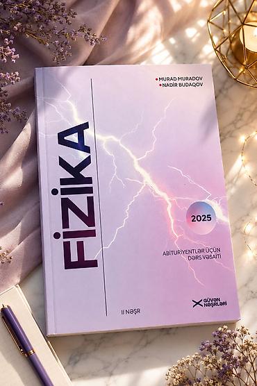 Kitablar və jurnallar: Məhsul: “Fizika – Abituriyentlər üçün dərs vəsaiti” (2025), II nəşr — 1