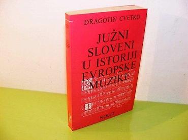 planika: Juzni Sloveni u istoriji evropske muzikeDragotin CvetkoIzdavac : Nolit — 1