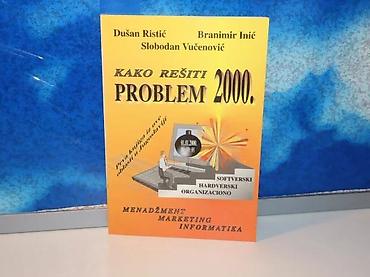 tema: Kako rešiti problem 2000. ristić inić vučenović1998 novi sadmek — 1