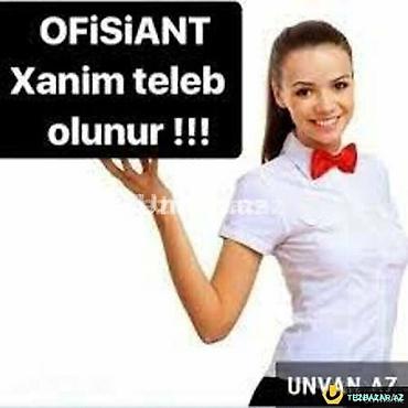 Ofisiantlar: Ofisiant tələb olunur — 2