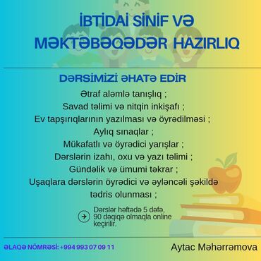 dərs: İbtidai sinif və məktəbəqədər hazırlıq müəllimi. Əlaqə üçün (