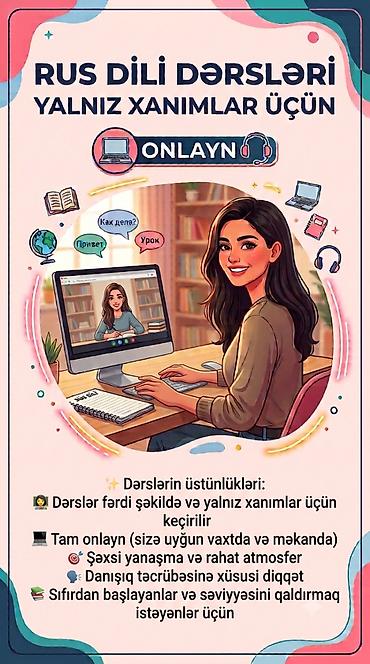 Əziz xanımlar ! Evdə oturub rahat şəraitdə rus dilini