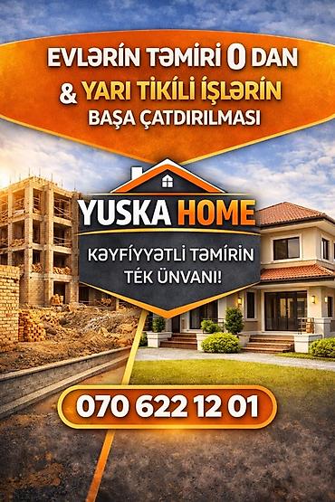 ev temiri dizayn: Yuska Home – evlərin təmiri və yarımtikili işlərin tam — 1