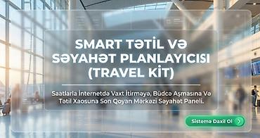 Turizm: SMART Tətil və Səyahət Planlayıcısı (Travel Kit) Məzmun və imkanlar — 2