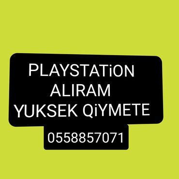 aliram: Playstation 3 /4 konsollorun yuksek qiymete aliram ve unvandan gelib