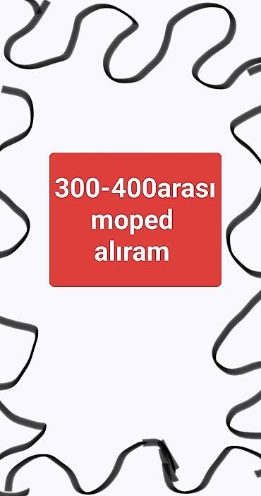 moped 150cc: Moped alışı xidməti 300–400 arası büdcədə moped axtarıram. Aşağıdakı — 1