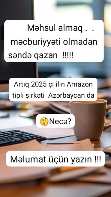 xadimə isleri: Məhsul almaq məcburiyyəti olmadan qazanmaq imkanı təklif olunur
