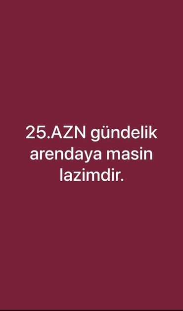 naxcivan masin kirayesi: Salam. Taxi kimi isleyecem normal masin olsun. Yag ve naklatkalar