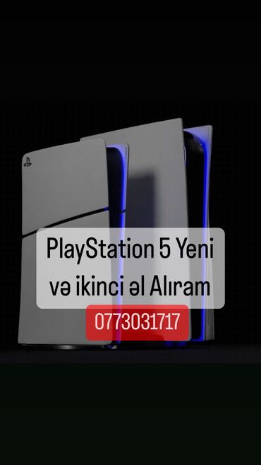 PlayStation 5 Slim və Fat modeləri Yüksək Qiymətlə Alıram Yeni və