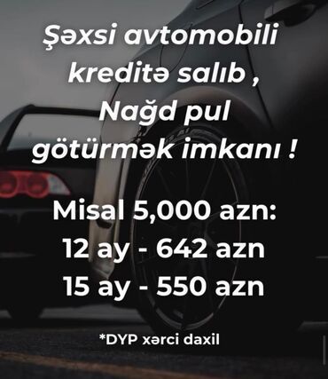 Şəxsi avtomobilinizi girov qoyaraq nağd pul götürmək imkanı təklif