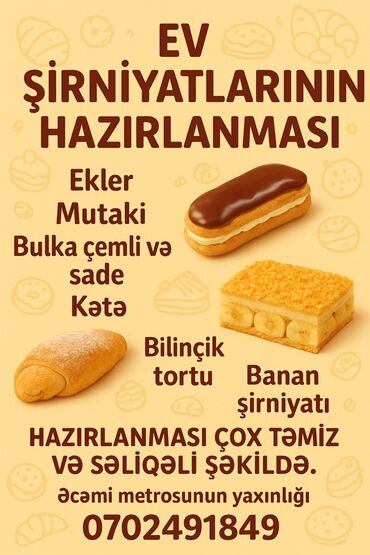 Другие продукты питания: Ev şirniyyatlarının hazırlanması xidməti. Menyu: - Ekler - Mutaki -