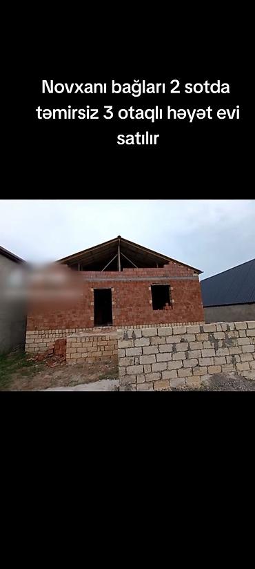 kreditle satilan evler: Novxanı bağları ərazisində 2 sot torpaq sahəsində yerləşən 3 otaqlı — 8