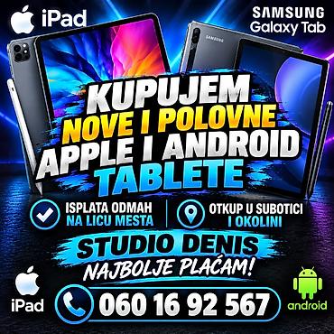 KUPUJEM TABLETE – Apple iPad i Android (Samsung Galaxy Tab i dr.) -