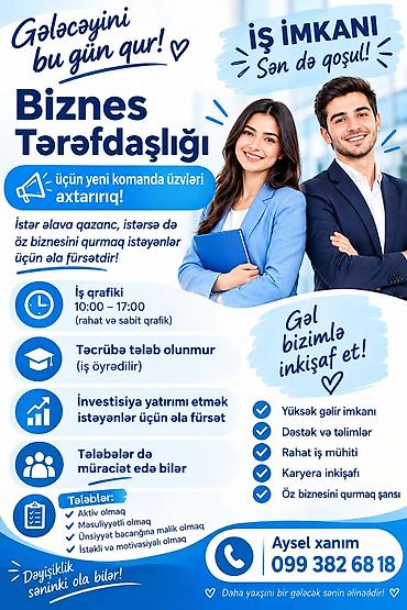 Другие специальности: Biznes Tərəfdaşlığı – komanda genişlənir! Təsvir: - Əlavə qazanc əldə — 1