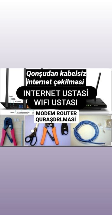 Modemlər və şəbəkə avadanlıqları: Internet ustası wifi ustasi modem quraşdırılma qonşudan internet