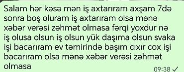 Salam hər kəsə mən iş axtarıram axşam 7də sonra boş oluram iş