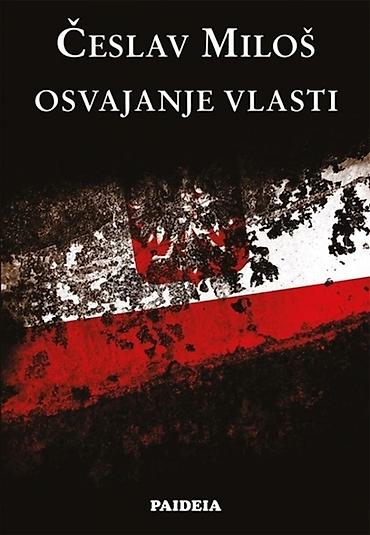 monopol srbija: "Osvajanje vlasti", Česlav Miloš — 1
