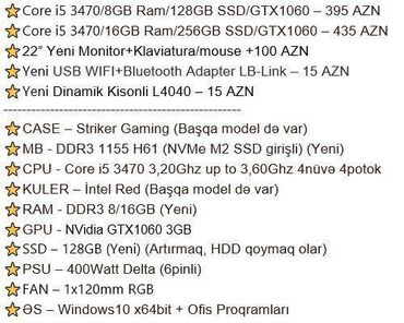 komputer core 2 duo: ⭐Core i5 3470/8GB Ram/128GB SSD/GTX1060 – 395 AZN ⭐Core i5 3470/16GB