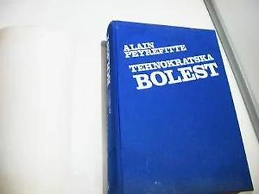 anker ploce: Tehnokratska bolest Alain Peyrefitteizdavač: globusgodina: 1978broj — 6