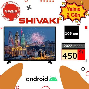shivaki 109 ekran smart android 9: Yeni Televizor Shivaki 43" Ünvandan götürmə, Ödənişli çatdırılma