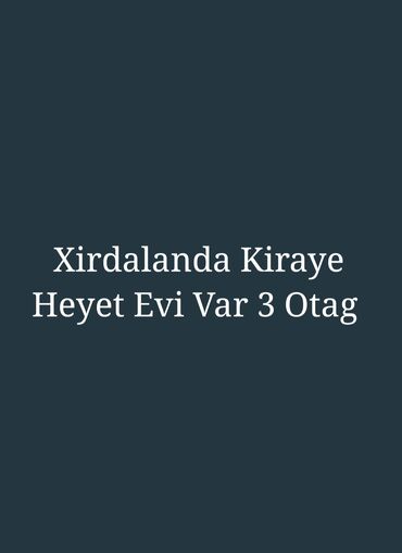 kirayə xirdalan: 100 kv. m, 3 otaqlı, Qaz, İşıq, Su