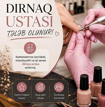 manikur ustası: Vakansiya: Dırnaq ustası Komandamıza təcrübəli, məsuliyyətli və işini — 1
