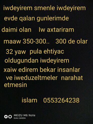 Digər ixtisaslar: Iw axtariram ne iwi olur olsun. iwe duzeltmeler narahat etmesin