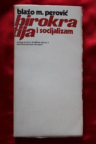 dama i radnik: BIROKRATIJA I SOCIJALIZAM, BLAŽO M. PEROVIĆ | Birokratija I — 3