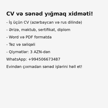 Başqa xidmətlər: “CV + Ərizə + Sertifikat + Diplom = Cəmi 3 AZN-dən!” “İş tapmaq
