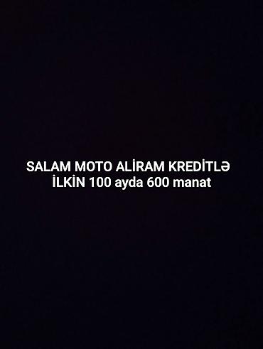moped kredit: Moto kreditlə alınır – ilkin ödəniş 100 AZN, aylıq ödəniş 600 AZN — 1