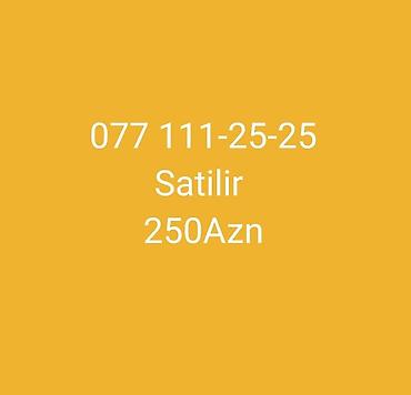 İş axtarıram (rezümelər): Xüsusi yadda qalan mobil nömrə satılır: 077 111-25-25 - Operator: 077 — 1